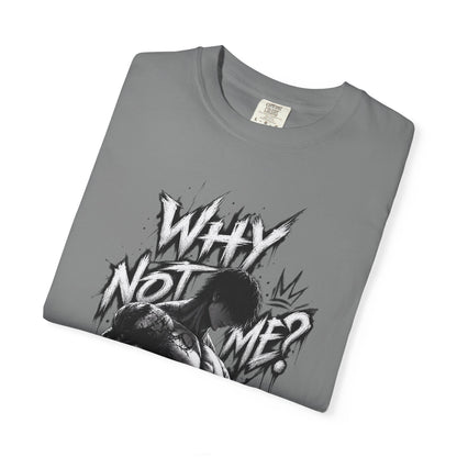 A folded gray crewneck t-shirt featuring a black and white graphic print of a male anime character and the text 'WHY NOT ME?' in a stylized graffiti font, shown on a plain white background.