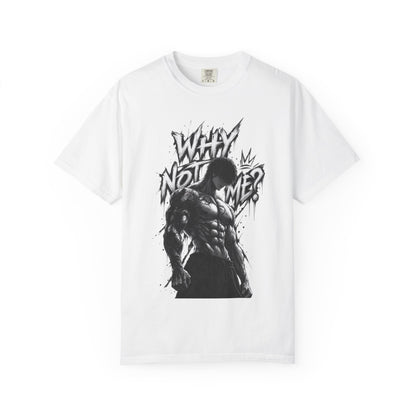 A white short-sleeve crewneck t-shirt featuring a black graphic print of a muscular man with the text 'WHY NOT ME?' in a graffiti-style font, displayed on a clean white background.