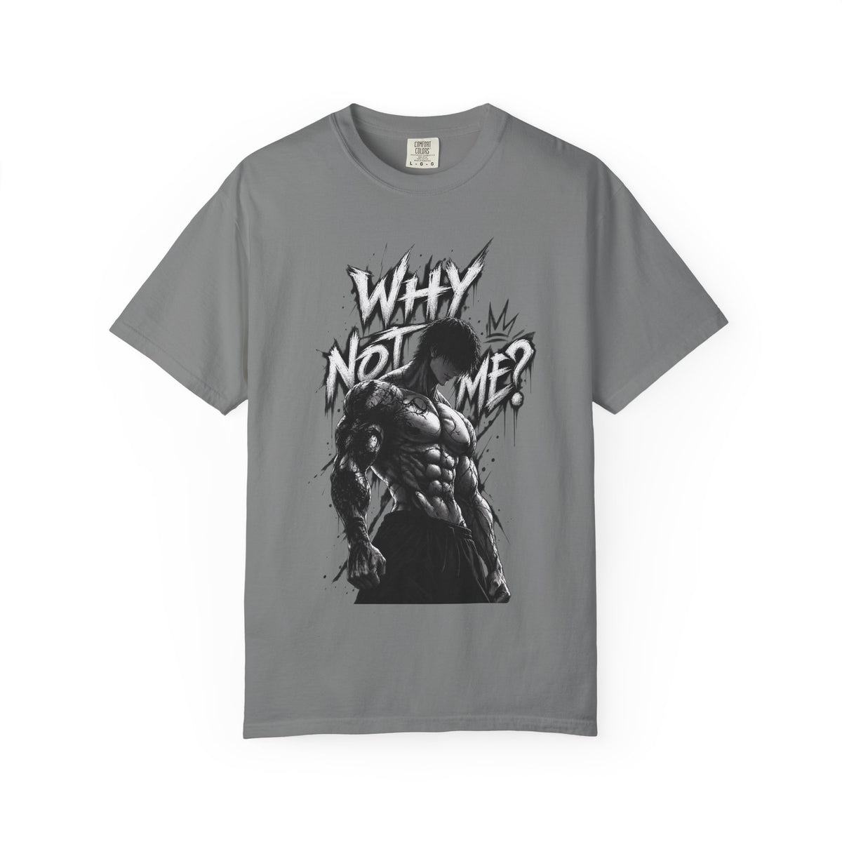 A gray short-sleeve crewneck t-shirt featuring a black and white graphic print of a muscular man with the text 'WHY NOT ME?' on the front, displayed against a plain white background.