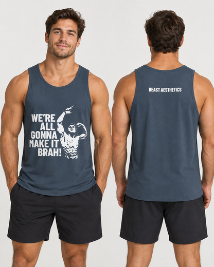 Front and back views of a man wearing a navy blue athletic tank top with a white graphic and text. The front reads 'WE'RE ALL GONNA MAKE IT BRAH!' with a muscular figure graphic, and the back shows 'BEAST AESTHETICS' in white.