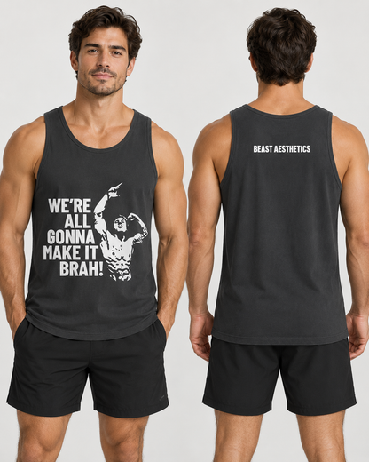 Front and back views of a man modeling a dark charcoal gray tank top with a white graphic print on the front reading 'WE'RE ALL GONNA MAKE IT BRAH!' and 'BEAST AESTHETICS' printed on the back, paired with black athletic shorts against a light gray studio background.