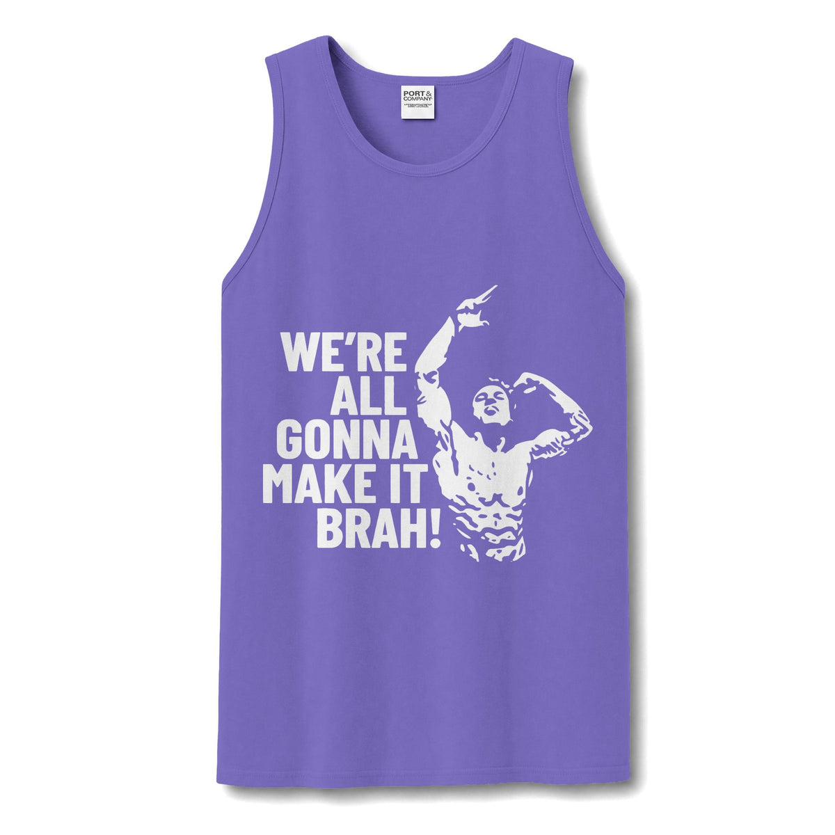 A purple sleeveless tank top with a white graphic print of a flexing muscular man and the text 'WE'RE ALL GONNA MAKE IT BRAH!' on the front, shown against a plain white background.